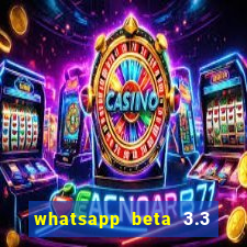 whatsapp beta 3.3 10 instalar